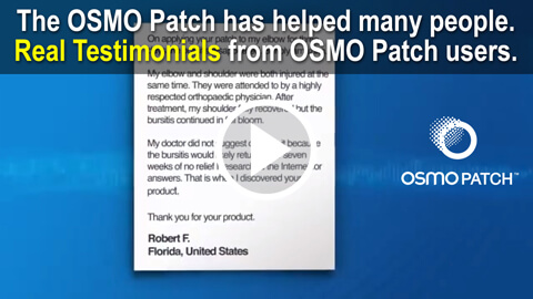 Real Testimonials from real users of the OSMO Patch